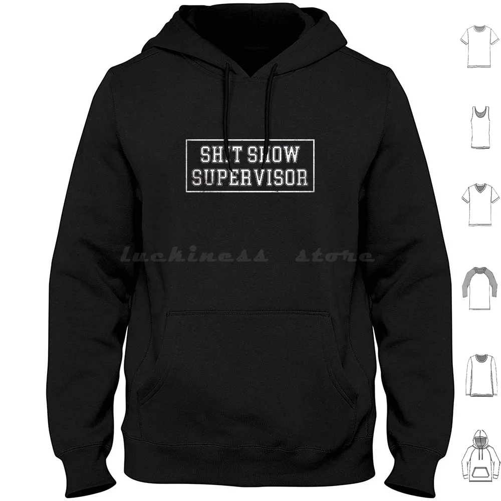 Shit Show Supervisor Funny Manager Mom Position Mess Gift Hoodie cotton Long Sleeve Funny Shitshow Shitshow Shit Show Welcome