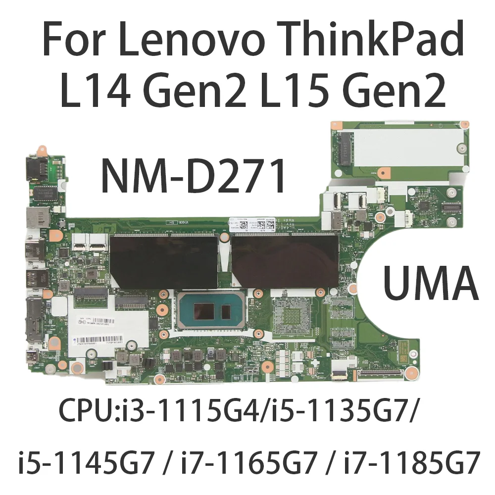 

Laptop Motherboard For Lenovo ThinkPad L14 Gen2 L15 Gen2 NM-D271 With CPU:i3-1115G4/i5-1135G7/i5-1145G7/i7-1165G7 FRU:5B21A12900