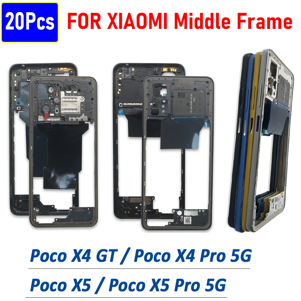 20Pcs，NEW Middle Frame Housing For Xiaomi POCO X4 GT X4 X5 Pro 5G Middle Frame Holder Cover Bezel Plate with Side Kesy