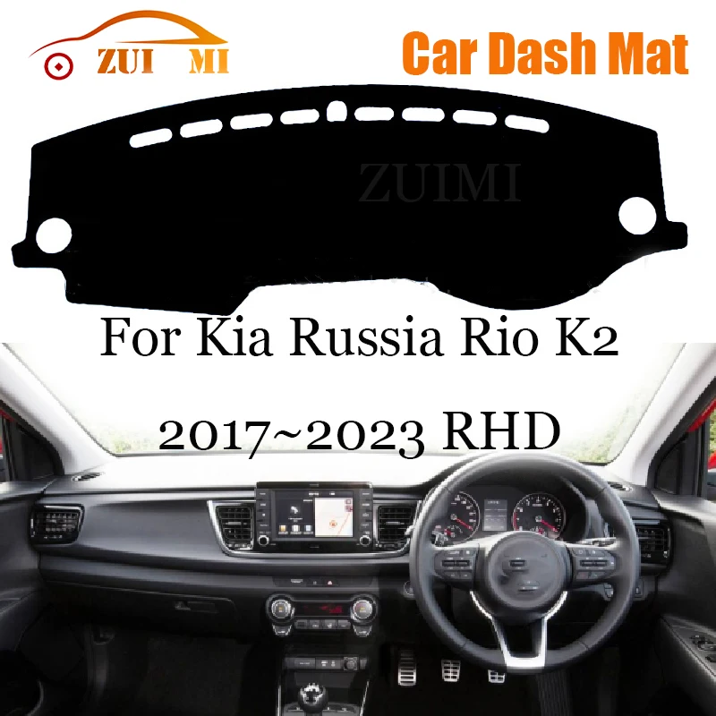 ZUIMI Dashboard Cover Dash Mat Dashmat For Kia Russia Rio K2 2017~2023 LHD RHD Dash Board Cover Pad Sun Shade