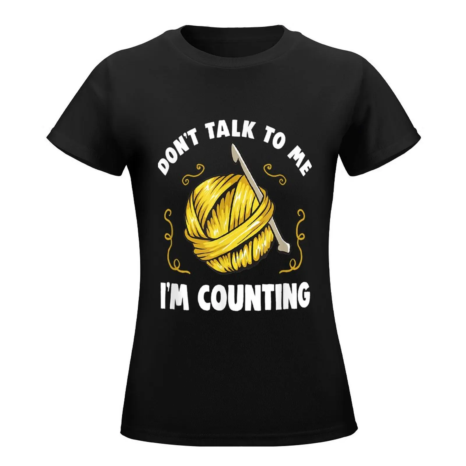 DON'T TALK TO ME I'M COUNTING Funny Crochet Knitting T-Shirt summer top Short sleeve tee kawaii clothes white t shirts for Women