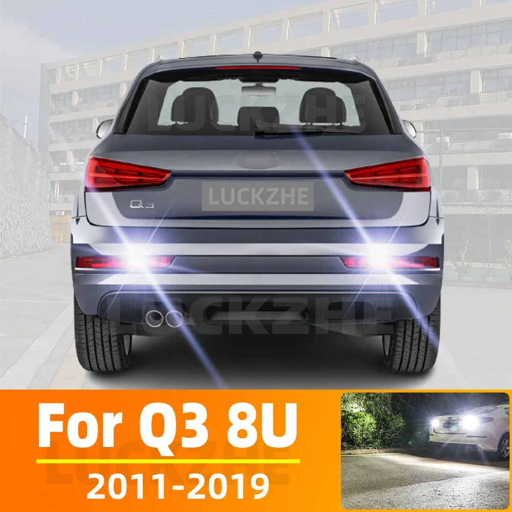 

2pcs LED Reverse Light For Audi Q3 8U Accessories 2011 2012 2013 2014 2015 2016 2017 2018 2019 Backup Back Up Lamp