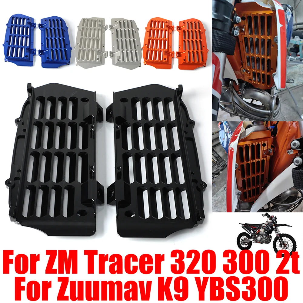 

For Zuum ZM Tracer 320 300 2t For Zuumav K9 YBS300 YBS 300 Motorcycle Accessories Radiator Grille Guard Protector Cover