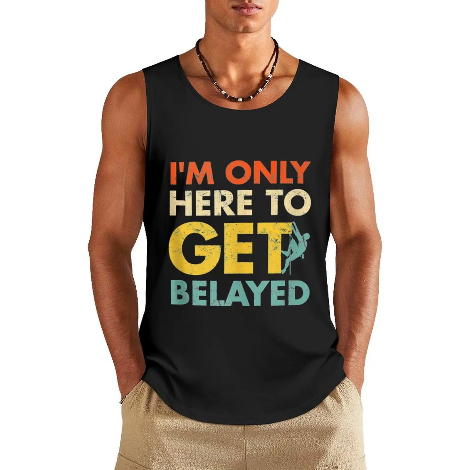 Here To Get Belayed Rock Climbing Tank Top gym for men fitness clothing for men gym clothes man fitness Vests