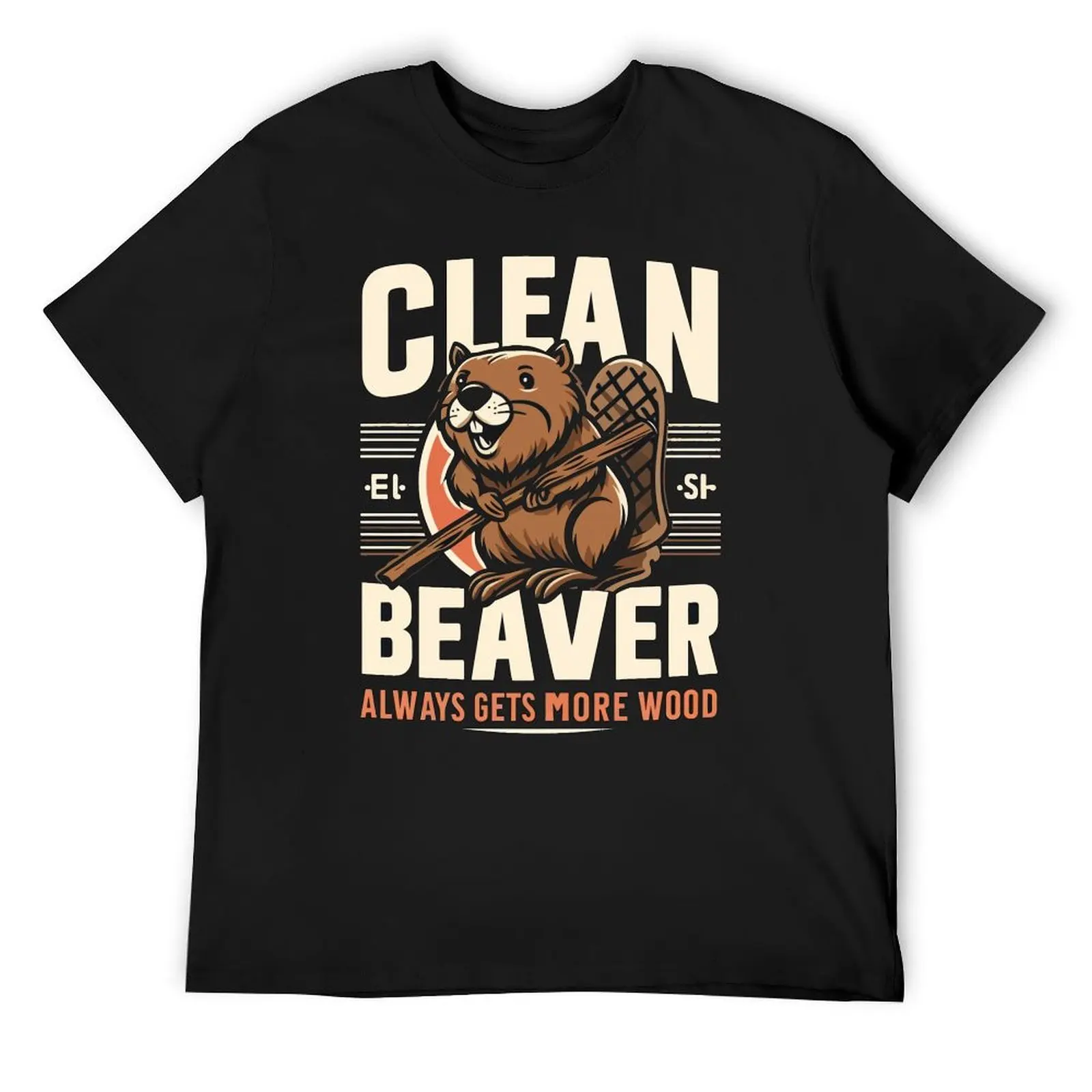 

Cute funny Clean Beaver Always Gets More Wood Beaver Love adult joke T-Shirt summer tops oversized black t shirts for men