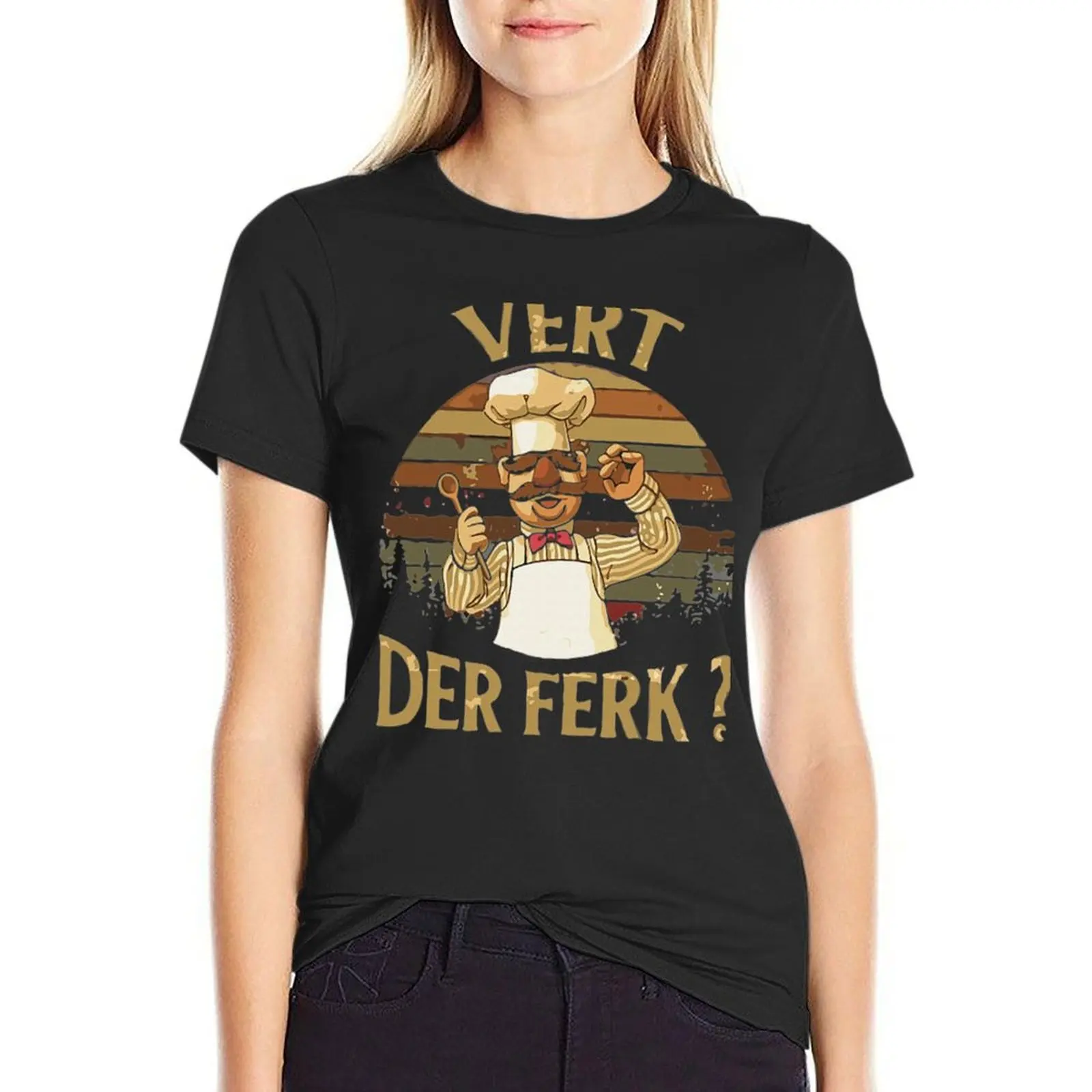 Vert Der Ferk cook Swedish Chef T-Shirt plus sizes customizeds tops Women