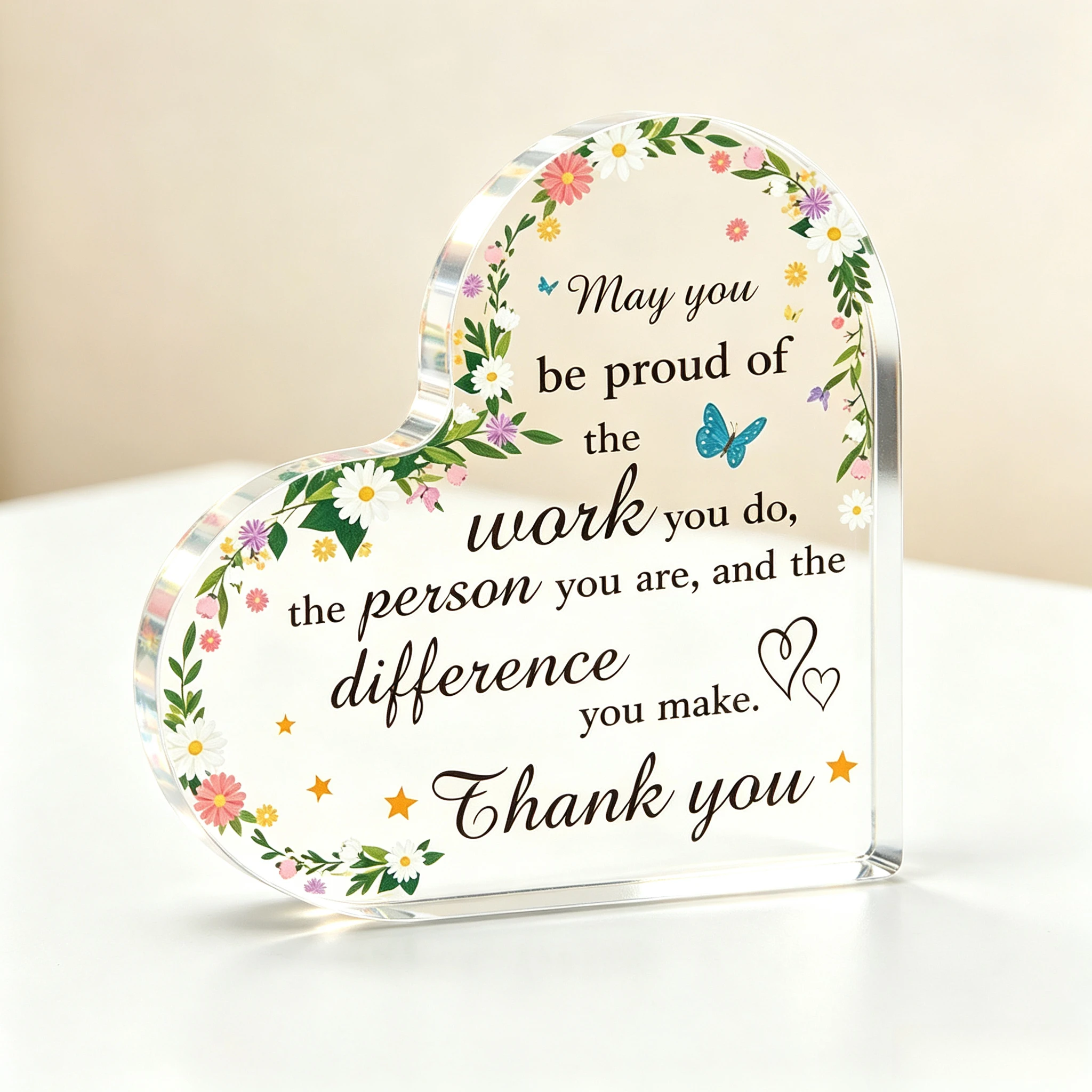 May You Be Proud Of The Work You Do Heart‑Shaped Acrylic Tabletop Plaque, Colorful Wildflower Butterfly Thank You Desk Decor