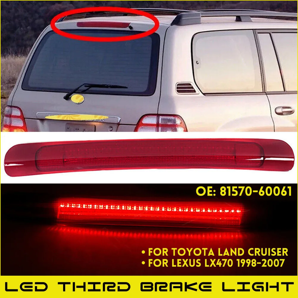 

For 1998 1999 2000 2001 2002 2003 2004-2007 Toyota Land Cruiser/Lexus LX470 Third 3rd Brake Lamp Tail Light LED Car Accessories