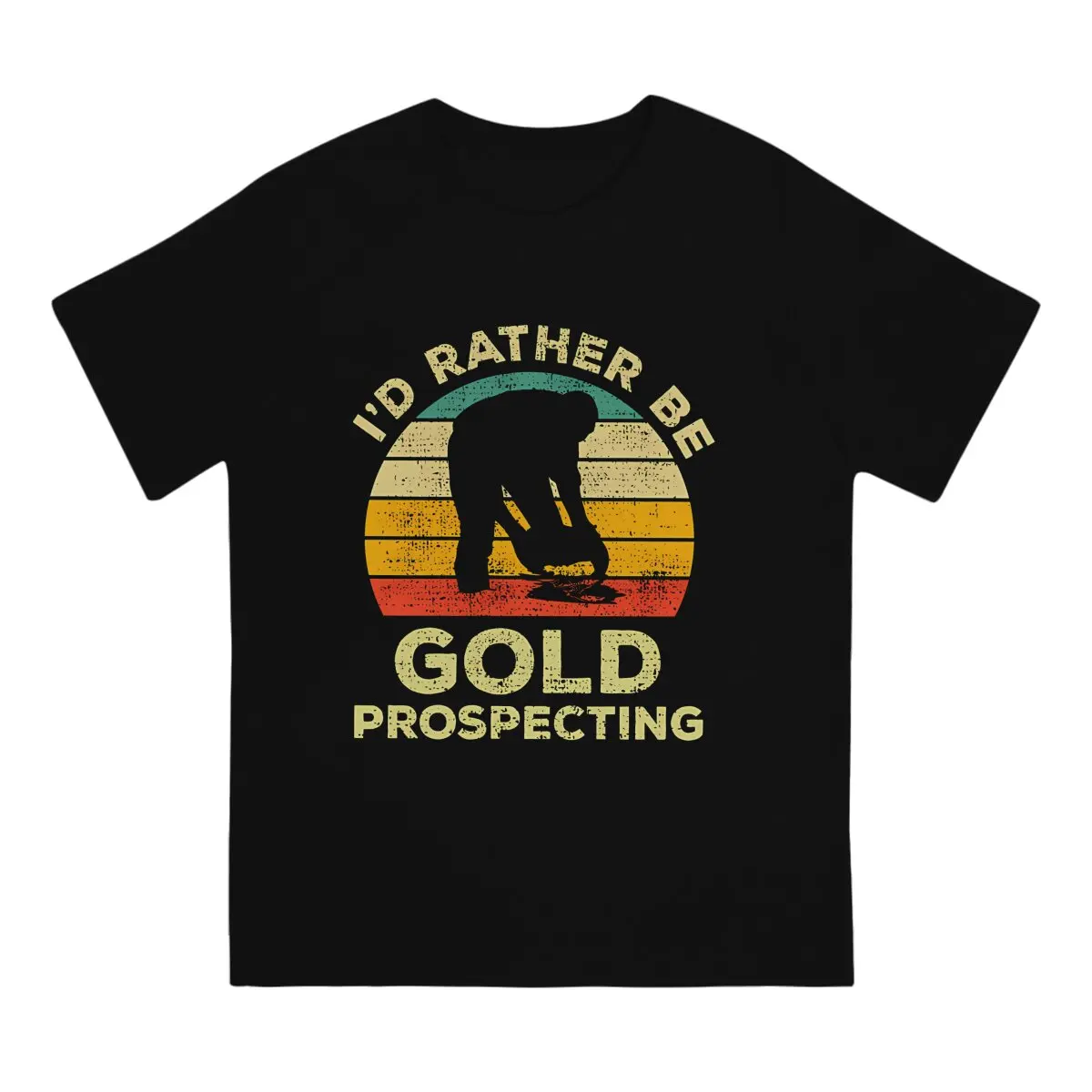 Rather Be Unique TShirt Gold prospecting Casual T Shirt Newest T-shirt For Men Women