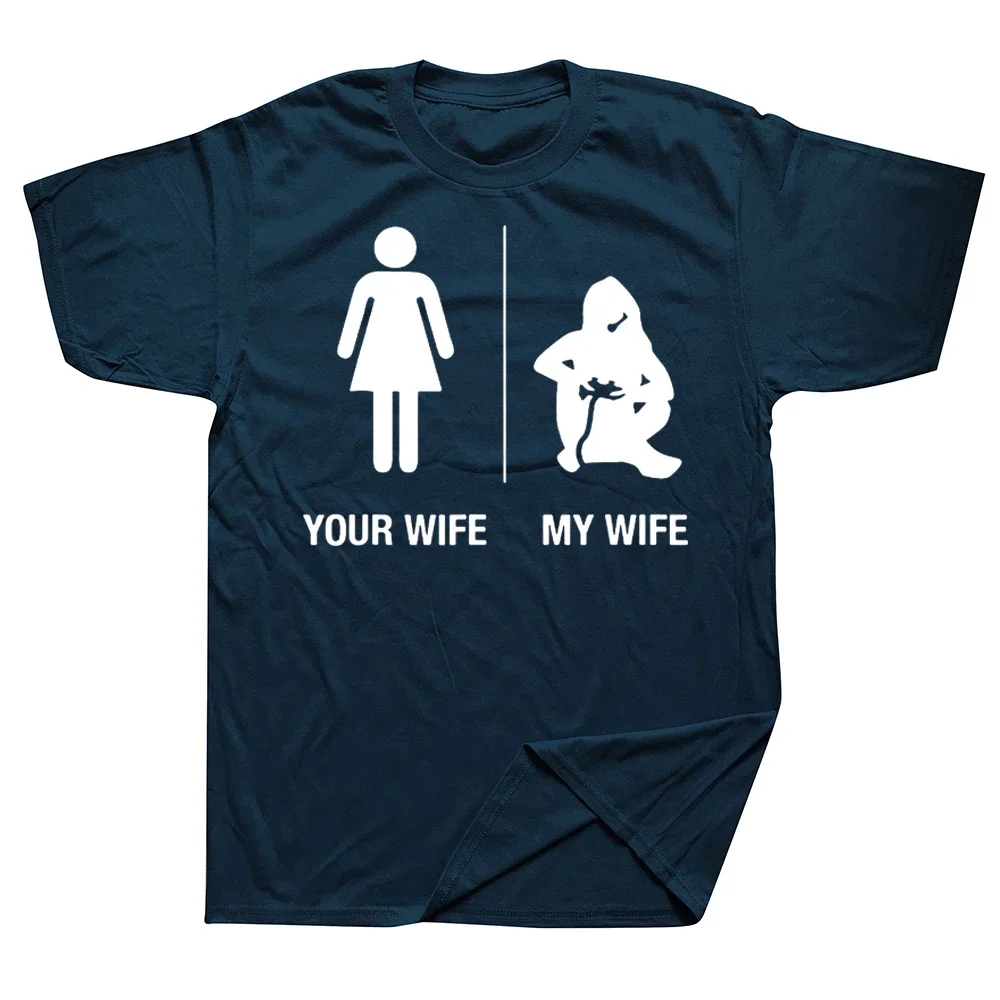 Graphic Cotton Streetwear Short Sleeve Birthday Gifts Summer Style T-shirt  Funny Your Wife My Wife Gamer T Shirts Mens Clothing