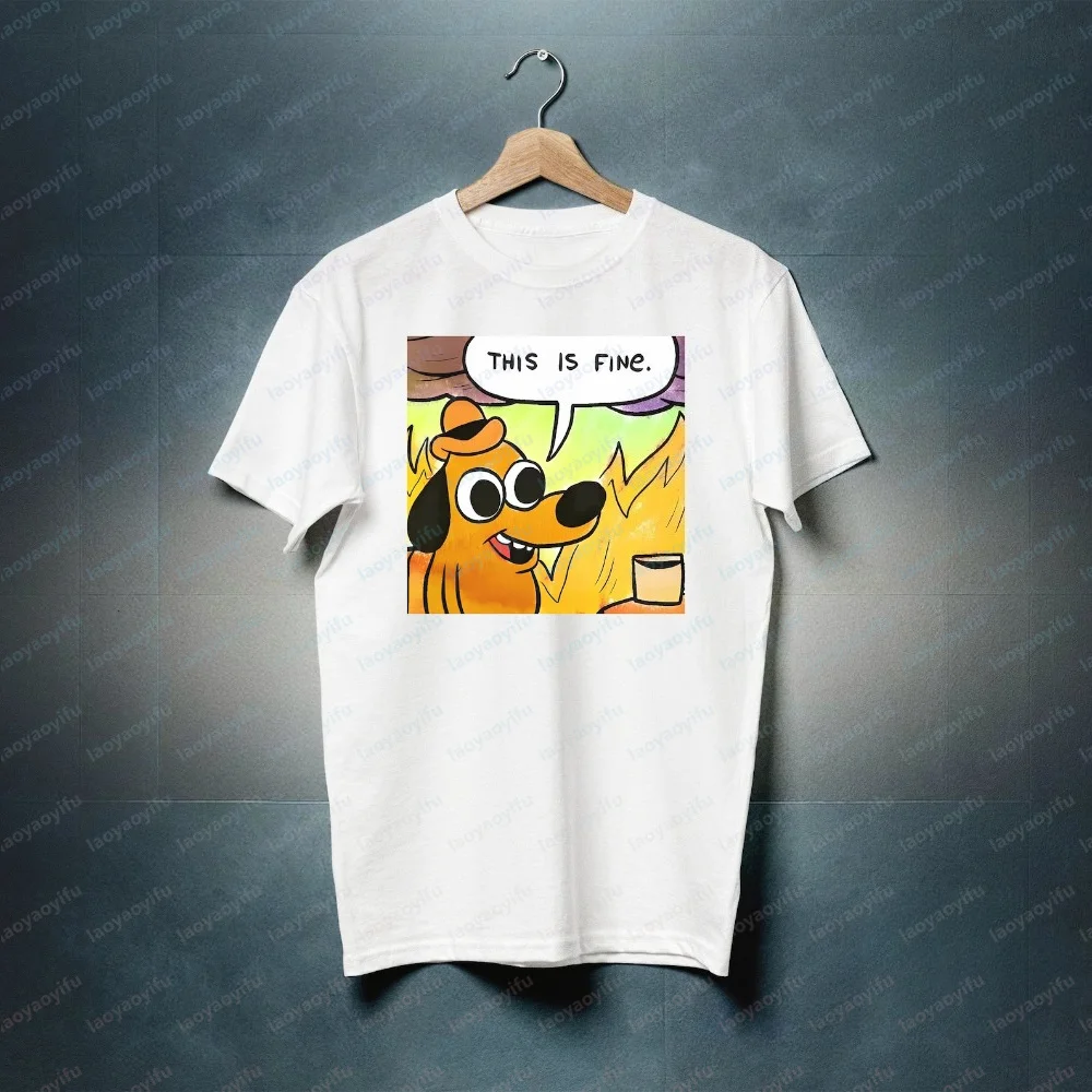 This Is Fine Everything Is Fine Meme Cotton T-Shit Post Shirt Funny Mental Health Stupid Joke Shirt Gift Sarcastic Ironic Gag