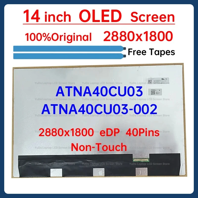 

14-дюймовый ЖК-экран для ноутбука OLED ATNA40CU03 ATNA40CU03-002, сменная матричная панель дисплея, 2880x1800 eDP, 40 контактов, без сенсорного экрана