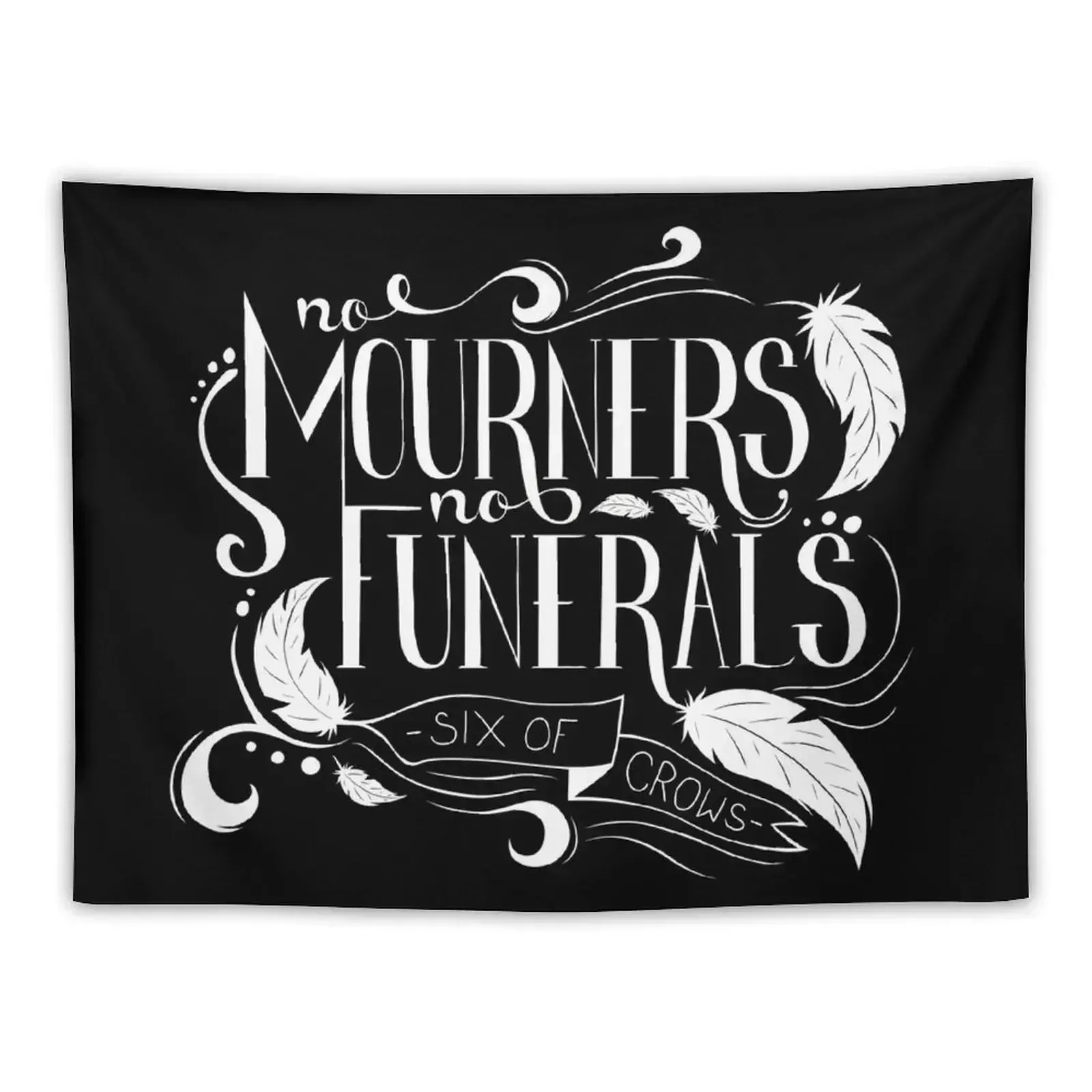 No Mourners. No Funerals Typography Tapestry Wall Coverings Wall Deco Aesthetic Room Decorations Tapestry