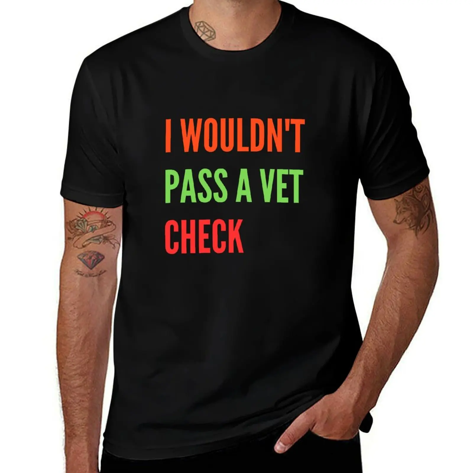 I wouldn't pass a Vet Check T-Shirt Heavy Duty Casual Work Tee T-Shirt