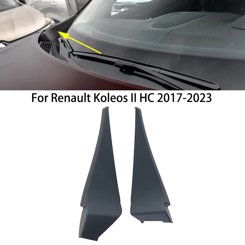 LHD For Renault Koleos II HC 2017 2018 2019 2020 2021-2023 Front Windshield Wrap Corner Trim Wiper Cowl Side Trim Cover Plate