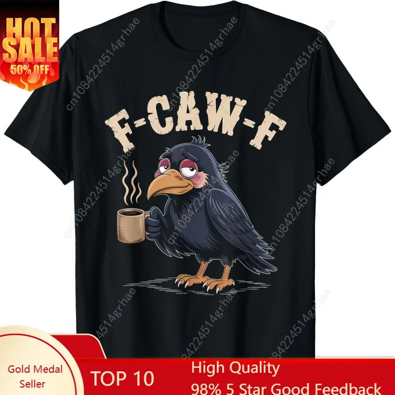 

F Caw F T Shirt Coffee Crow Gothic Raven Funny Halloween T-Shirt