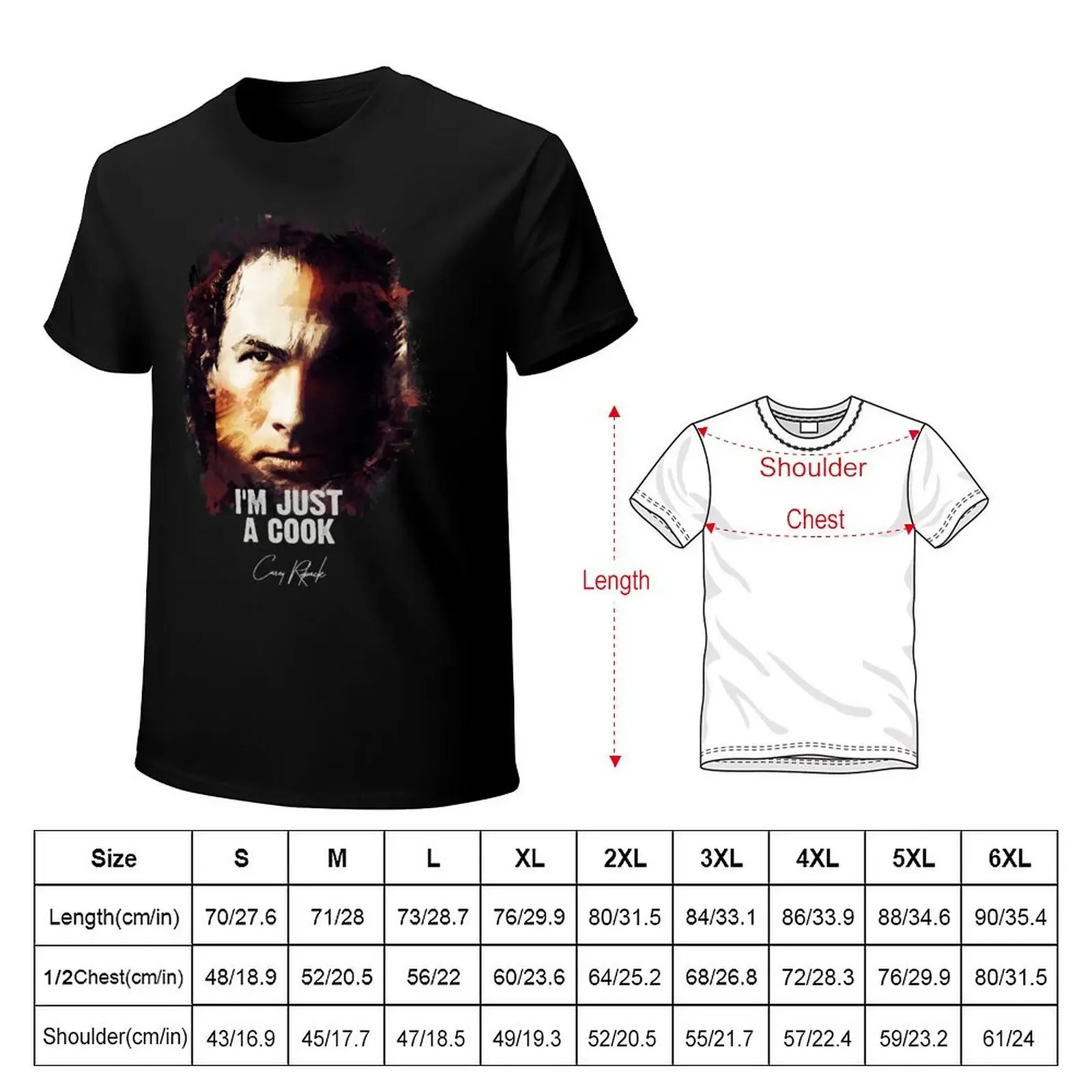 I`m Just A Cook - Casey Ryback [UNDER SIEGE] T-shirt blanks oversizeds for a boy mens white t shirts