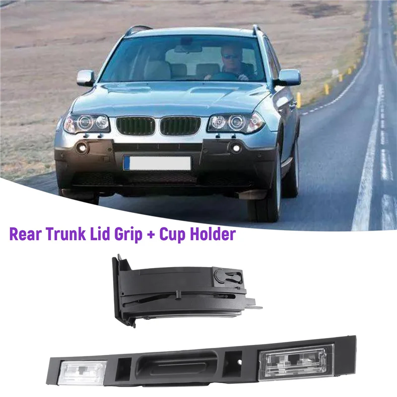 Для BMW X3 E83 2004-2010 ручка задней крышки багажника автомобиля в сборе с кнопкой ключа + держатель для чашки с водой на приборной панели (LHD) запасные части