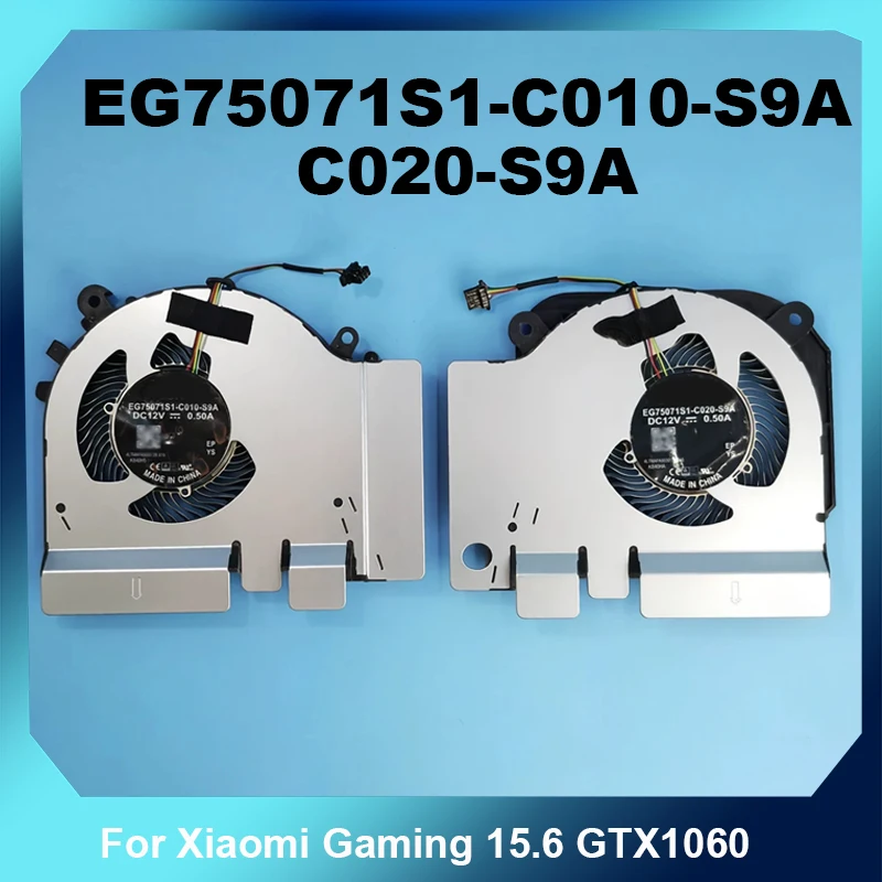 CPU GPU Dual Cooling Fan EG75071S1-C010-S9A C020-S9A DC12V 0.5A For Xiaomi Gaming 15.6 GTX1060
