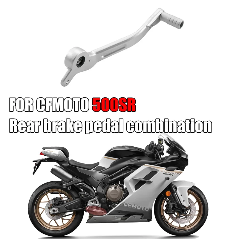 

FOR CFMOTO 500SR VOOM CF500SR 500 SR Original Motorcycle Accessories Rear Brake Pedal Brake Lever Foot Brake Foot Pedal