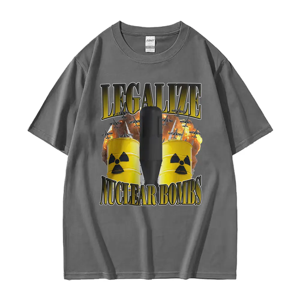 مضحك قانونية القنابل النووية ميمي تي شيرت للجنسين موضة الفكاهة نمط المتضخم تي شيرت الرجال الصيف 100% القطن الراحة تي شيرت
