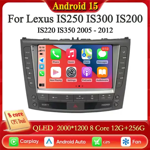 Android 15 DSP 4G 2K Carplay WIFI 4G BT For Lexus IS250 IS300 IS200 IS220 IS350 2005 - 2012 Car Radio Multimedia Player Stereo