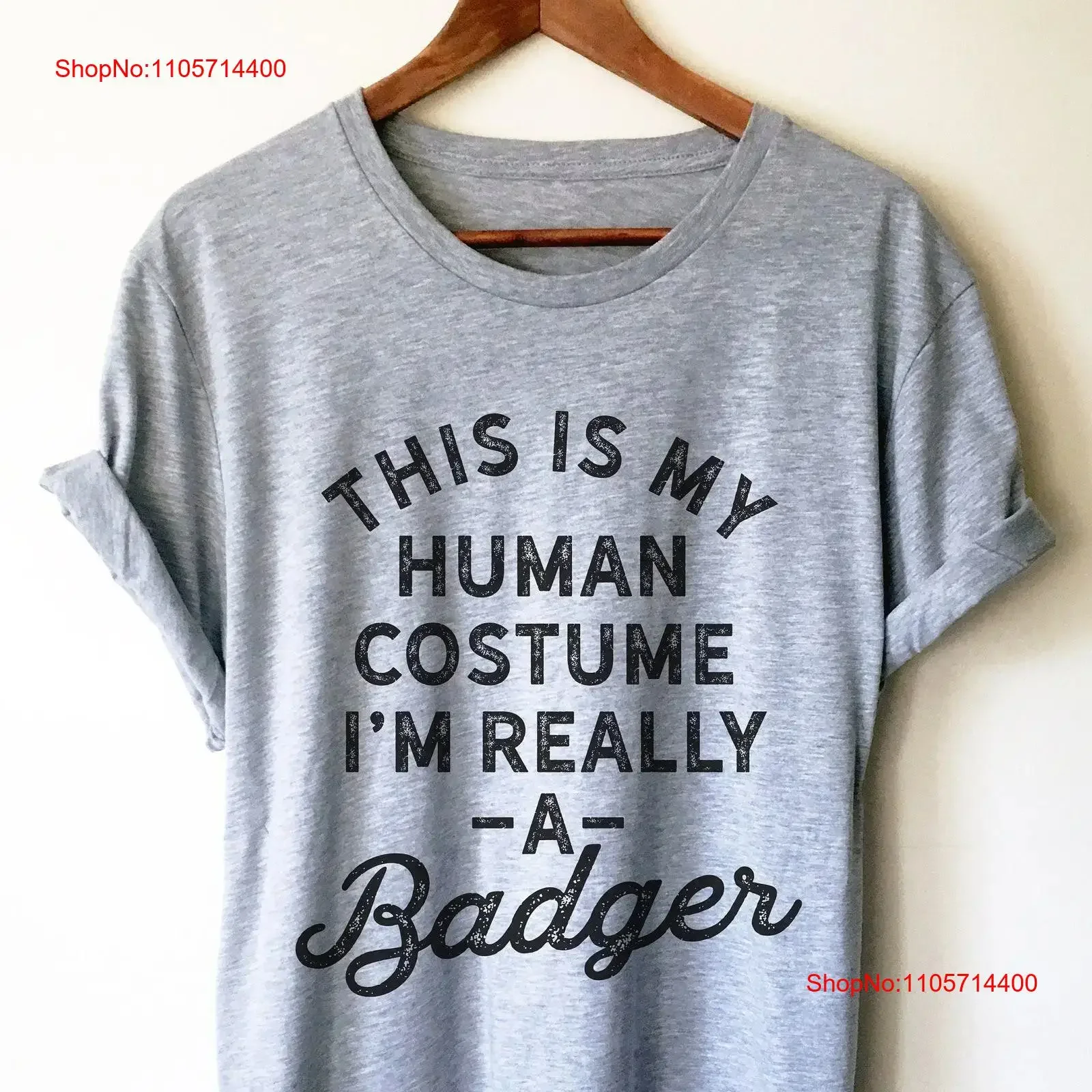 This Is My Human Costume I'm Really A Badger T Shirt Lover Honey vintage Washed Slightly homme Soft streetwear Comfortable