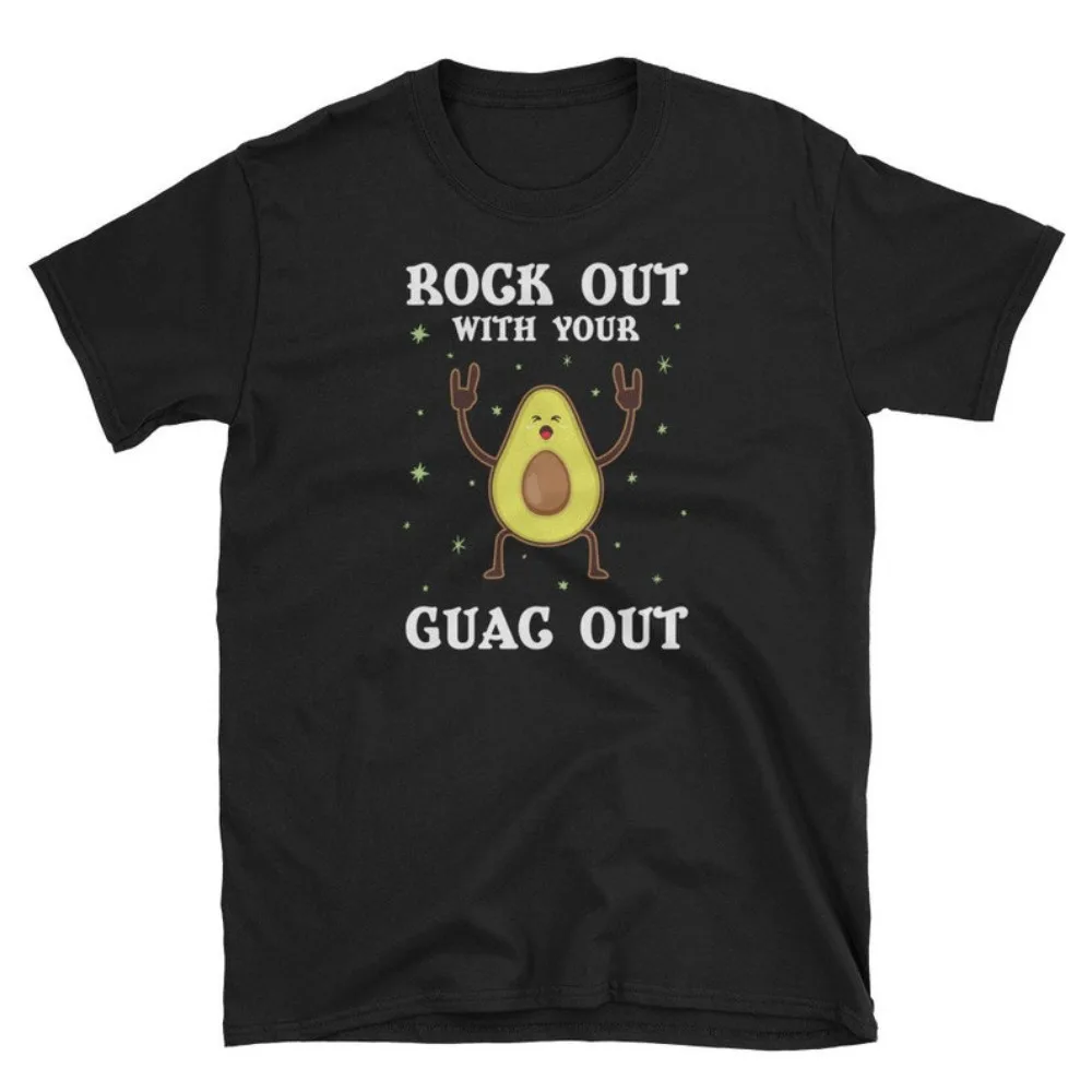 Rock Out with You Guac Out Avocado TShirt Guac Men Women T-Shirt Guacamole Shirt Vegetarianism Vegan Unisex Cotton Short Sleeve