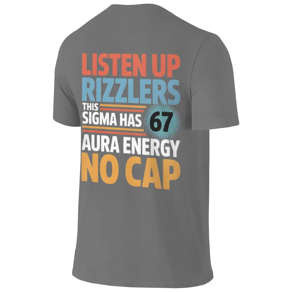 Listen Up Rizzlers This Sigma Has 67 Aura Energy Six Seven Trendy Reversible T-shirtLazy Style Designer Style Basic Tee