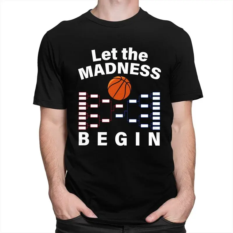 Custom Mens Let The Madness Begin Basketball T Shirts Short Sleeve Cotton Tshirts Classic T-shirt Leisure Tees Slim Fit Clothes