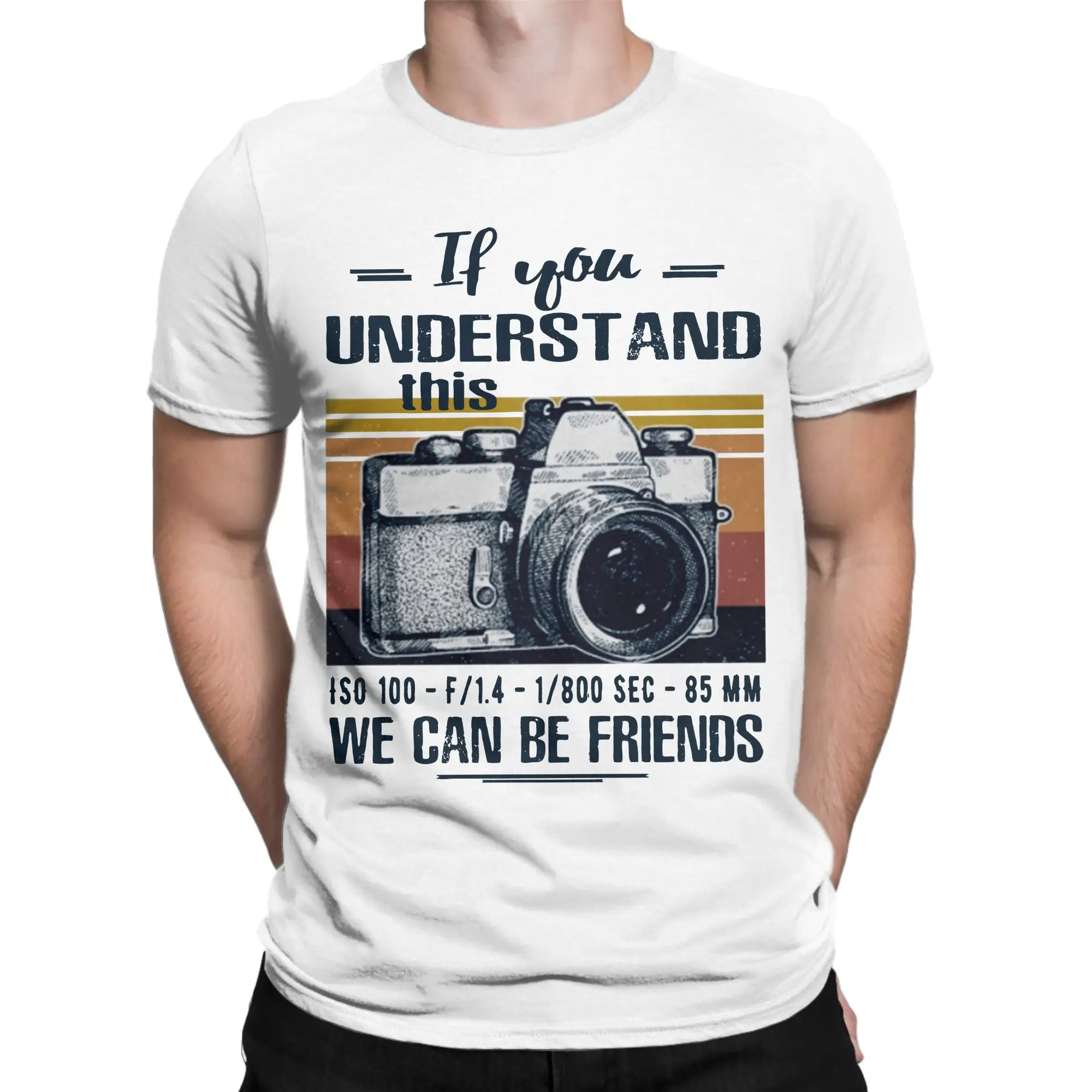 Camera We Can Be Friends if You Understand This T-Shirt Men's Tops Shirts Funny Gifts for Photographer Cotton Summer Clothes