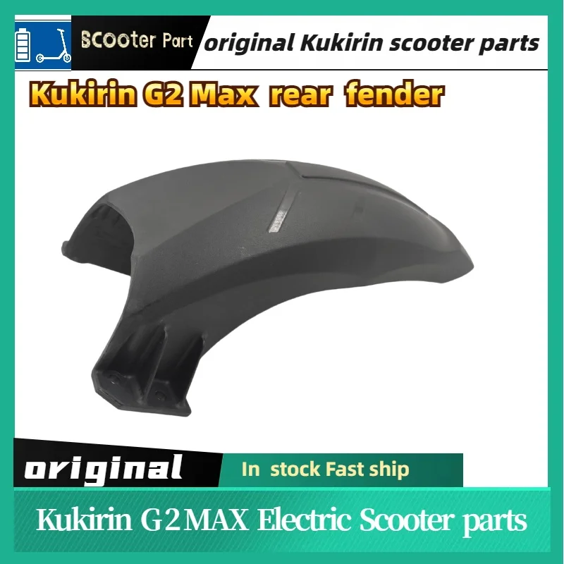 Original Rear Fender  For KUGOO KuKirin G2 MAX Electric Scooter rear Wheel Mudguard  Accessories Parts