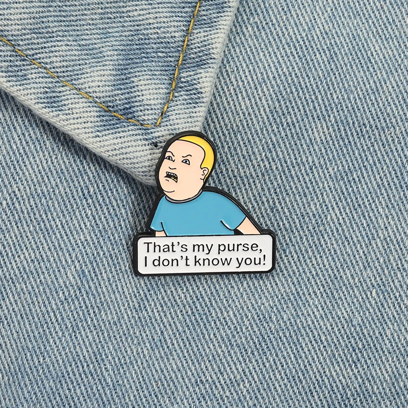 Das ist meine Geldbörse, ich weiß dich nicht, Emaille-Anstecknadeln, lustige Bob-Meme-Broschen, Anstecknadeln, lustige Zitate, Schmuck, Geschenk für Freunde