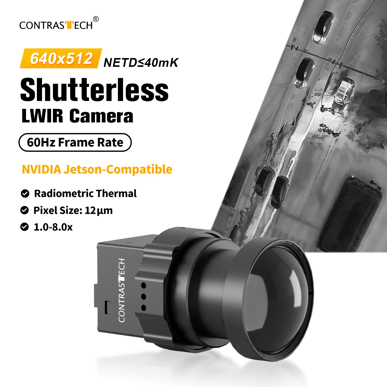 

Shutterless 640x512 60Hz/30Hz 1-8x Digtal Zoom NVIDIA-Compatible Thermal Infrared Camera Module for UAV Integration Contrastech