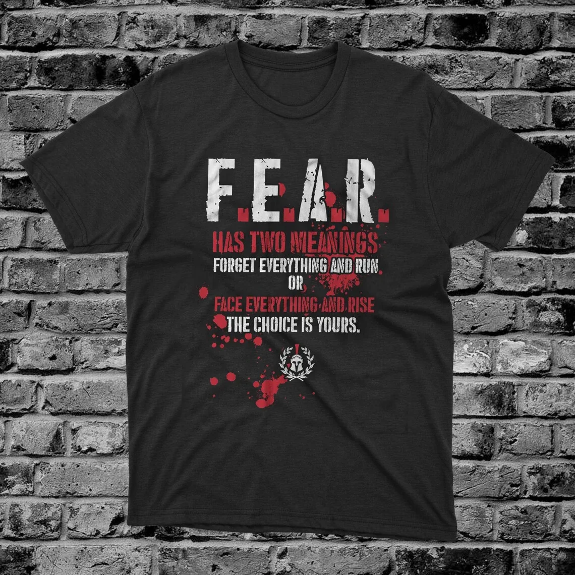 Fear Has Two Meanings Spartan Warrior Motto T-Shirt 100% Cotton O-Neck Summer Short Sleeve Casual Mens T-shirt Size S-3XL