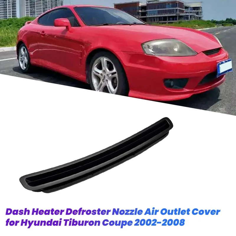 Car Dash Heater Defroster Nozzle Cover For Hyundai Tiburon Coupe 2002-2008 Air Outlet Vent Grille