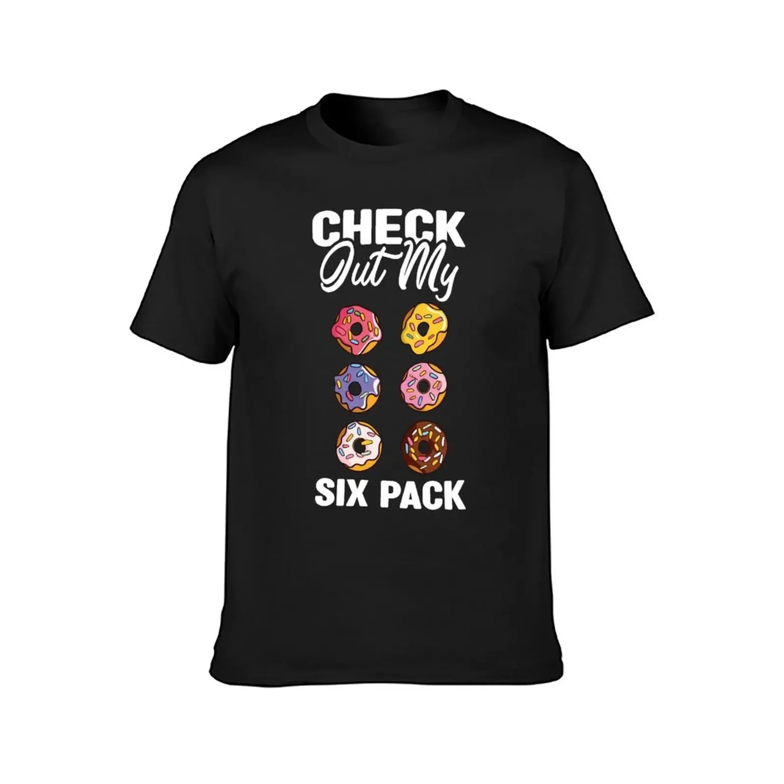 Check Out My Six Pack Donut - Funny Abs Workout Jokes T-Shirt customs korean fashion anime quick-drying fitted t shirts for men