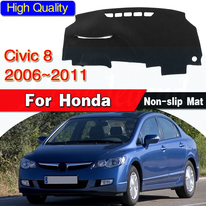 For Honda Civic 8 2006~2011 Anti-Slip Mat Dashboard Cover Pad Sunshade Dashmat Protect Carpet Accessories FB FK FA FD 2007 2008
