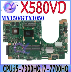 X580VD Mainboard For ASUS X580 X580V X580VN N580V N580VD Laptop Motherboard i5-7300HQ i7-7700HQ GTX1050 MX150 2G/4GB-GPU DDR4