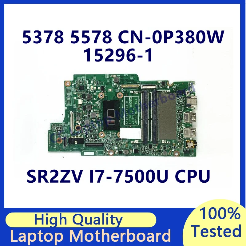 CN-0P380W 0P380W P380W Mainboard For DELL 5378 5578 Laptop Motherboard With SR2ZV I7-7500U CPU 15296-1 100% Fully Tested Working