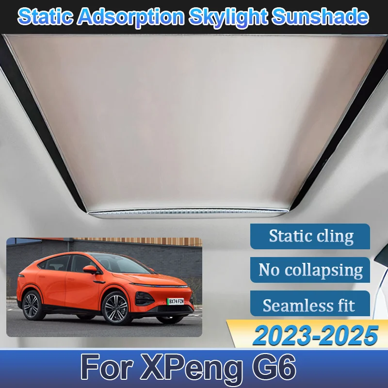 

Car Sunroof Sunshade For XPeng G6 Accessories 2023 2024 2025 Insulation Electrostatic Adsorption Skylight Sunshades Auto Visors