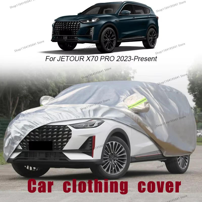 

For JETOUR X70 PRO Full Car Cover Rain Frost Snow Car protective cover ,UV protection,Car paint protection