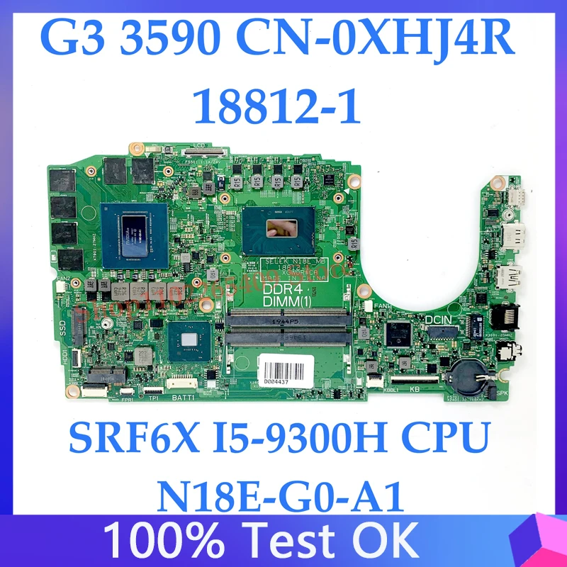 

Mainboard CN-0XHJ4R 0XHJ4R XHJ4R For DELL G3 3590 Laptop Motherboard 18812-1 W/ SRF6X I5-9300H CPU N18E-G0-A1 GTX1660TI 100%Test