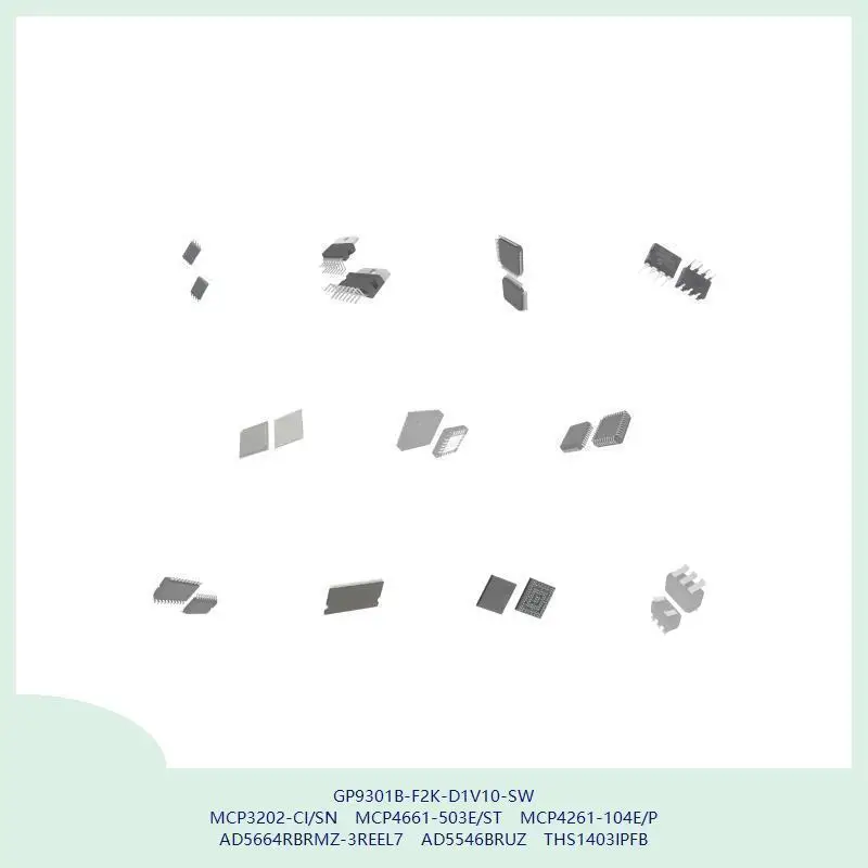 GP9301B-F2K-D1V10-SW MCP3202-CI/SN MCP4661-503E/ST MCP4261-104E/P AD5664RBRMZ-3REEL7 AD5546BRUZ THS1403IPFB
