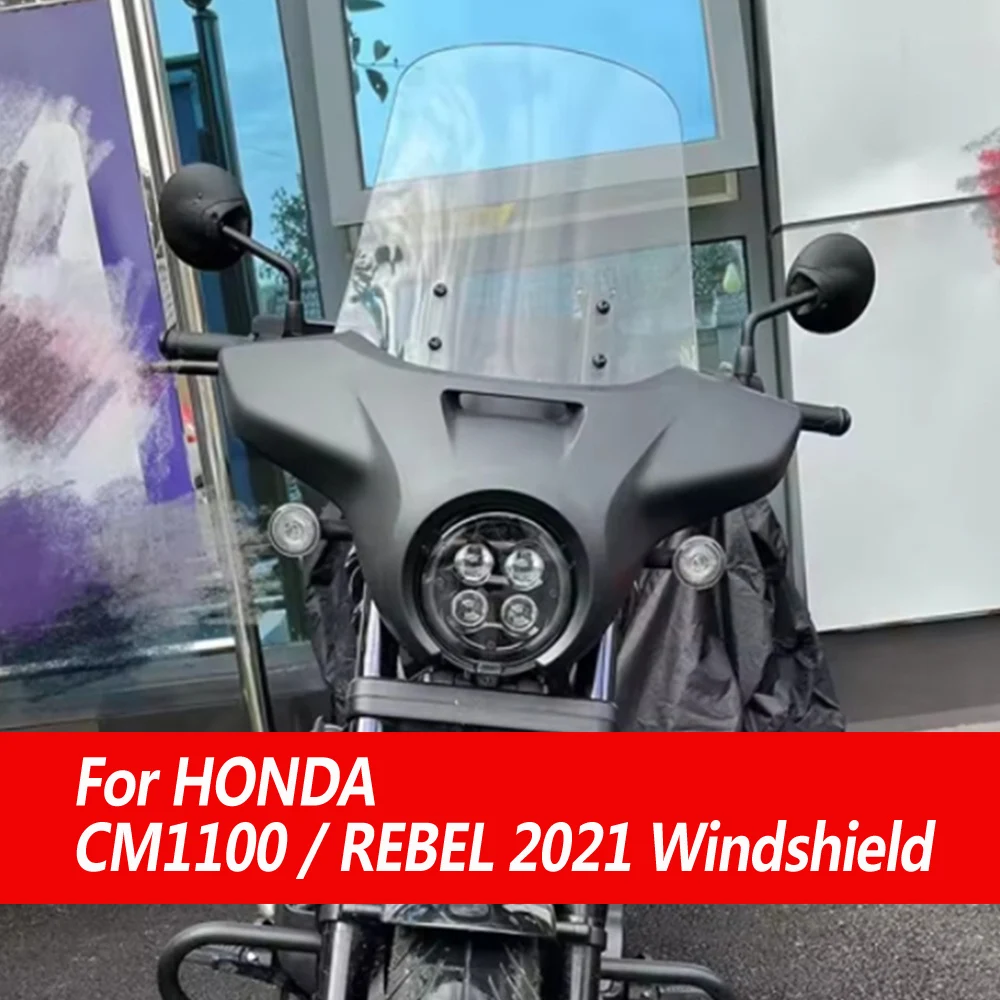 

For HONDA CM1100 CM 1100 Motorcycle Windshield Modification HONDA REBEL 2021 Raised Front Windshield Accessories