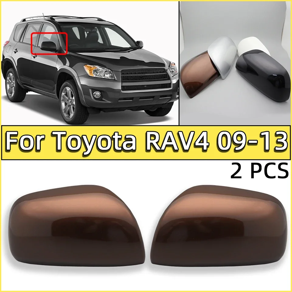 

For Toyota Rav4 2009 2010 2012 2013 2Pcs Door Outside Wing Mirror Housing Shell Rearview Mirror Cover Cap Lid With Color