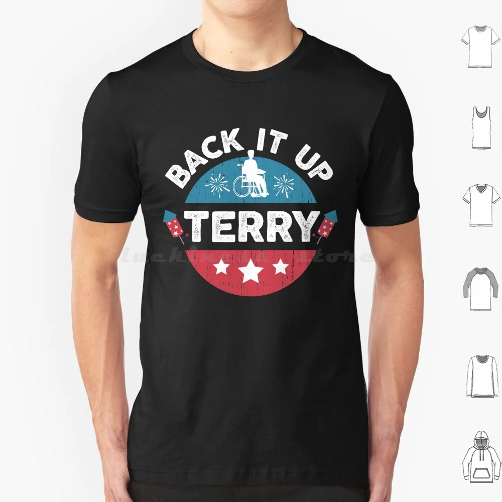 Back It Up Terry Funny 4th Of July Fireworks Design T Shirt Big Size 100% Cotton Back Up Terry Put It In Reverse Terry Back It