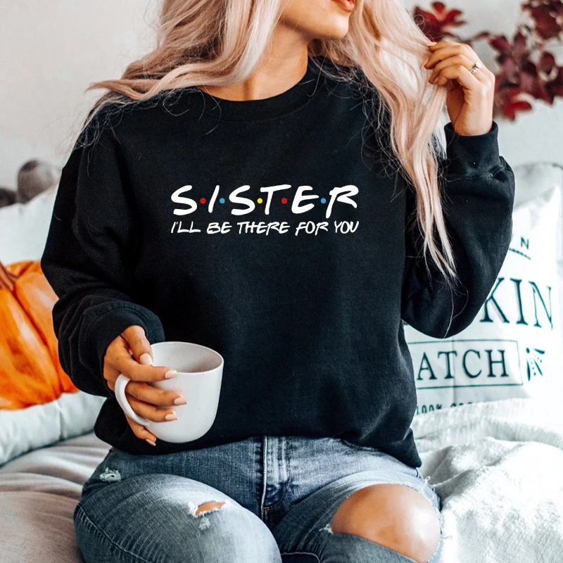 

Sister Frineds Tv Shows Graphic Sweatshirt for Women Cotton Loose Long Sleeved Streetwear Outfits Harajuku BBF Clothes Ladies