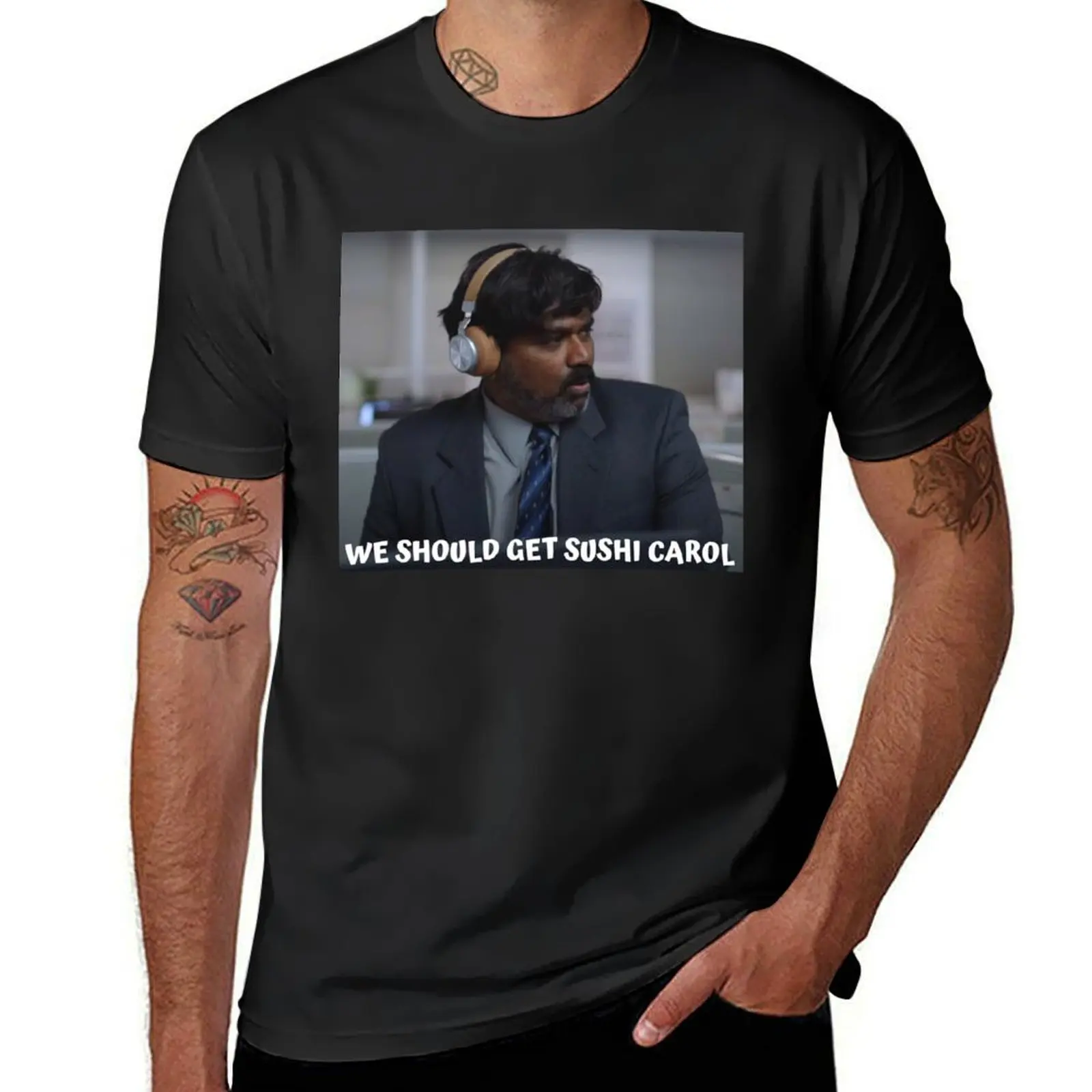 we should get sushi carol T-Shirt customs design your own plus size tops oversizeds mens clothes