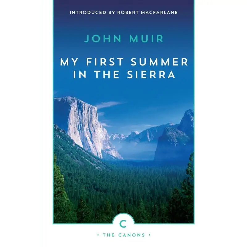 

Мое первое лето в Книгах Sierra JOHN MUIR Canongate 9781782114437 Книга